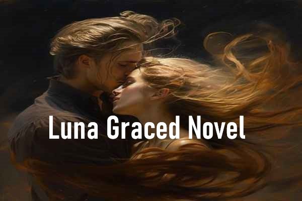 Luna Graced Novel
